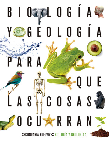 Proyecto: Para que las cosas ocurran - Biologa y Geologa 4