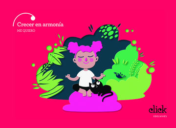 Proyecto Click - 3 aos : Crecer en armona. Me quiero