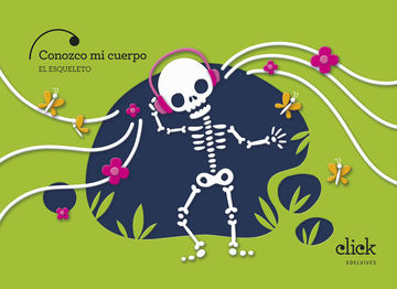 Proyecto Click - 5 aos - El cuerpo : Esqueleto