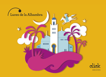 Proyecto Click - 5 aos : Luces de la Alhambra