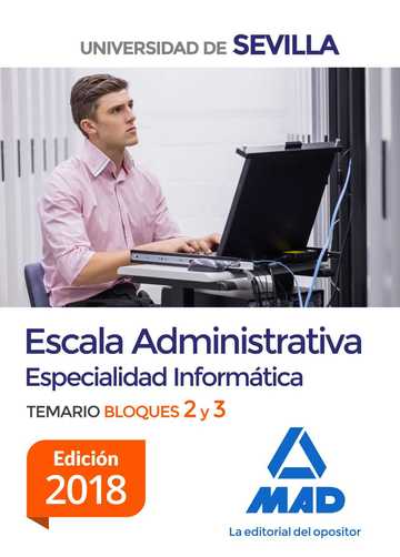Escala Administrativa (Especialidad Informtica) de la Universidad de Sevilla. Temario Bloques 2 y 3