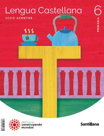 Lengua Castellana Serie Acentos 6 Primaria Construyendos Mundos