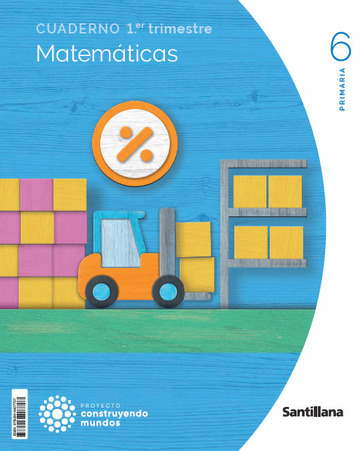 Cuaderno Matematicas 6 Primaria 1 Trim Construyendo Mundos