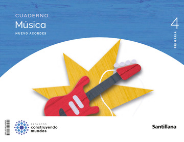Cuaderno Musica Nuevo Acordes 4 Primaria Construyendo Mundos