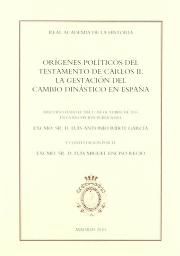 Orgenes polticos del testamento de Carlos II. La gestacin del cambio dinstico en Espaa.