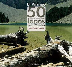 Pirineos. 50 excursiones a los lagos ms bellos