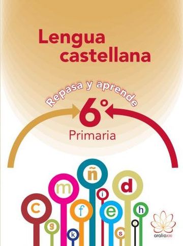 REPASA Y APRENDE. LENGUA 6� PRIMARIA