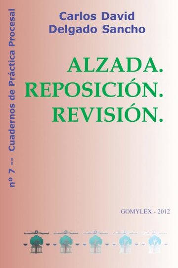 Alzada. Reposicin. Revisin.
