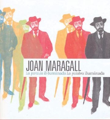 Joan Maragall, La paraula il-luminada = La palabra iluminada