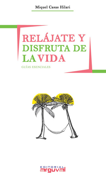 Reljate y disfruta de la vida