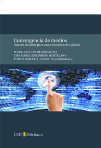 Convergencia de medios. Nuevos desaf�os para una comunicaci�n global