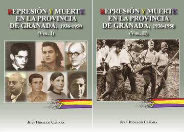 Represin y muerte en la provincia de Granada Vol 1 y Vol 2 1936-1950
