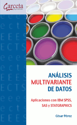 Anlisis multivariante de datos. aplicaciones con ibm spss, sas y statgraphics