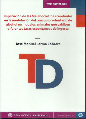 Implicacin de las melanocortinas  cerebrales en la modulacin del consumo voluntario de alcohol en modelos animales que exhiben