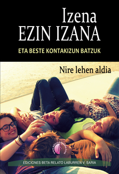 Izena ezin izana eta beste kontakizun batzuk. Nire lehen aldia