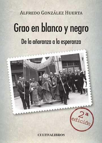 Grao en blanco y negro. De la aoranza a la esperanza