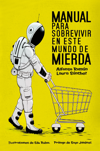 Manual para sobrevivir en este mundo de mierda 