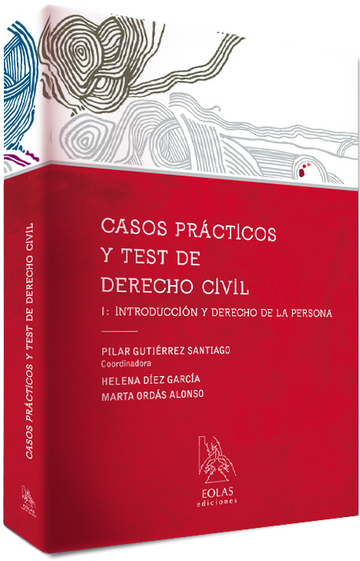 Casos Prcticos y Test de Derecho Civil I: Introduccin y Derecho de la Persona