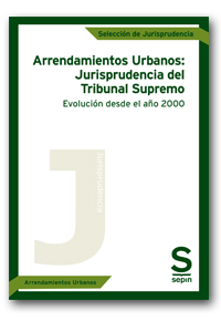 Arrendamientos Urbanos. Jurisprudencia del TS. Evolucin desde el ao 2000