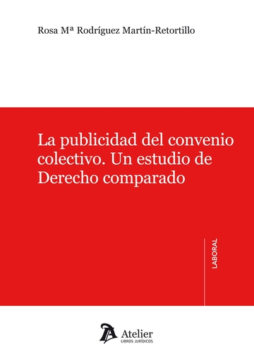 Publicidad del Convenio Colectivo. Un Estudio de Derecho Comparado.