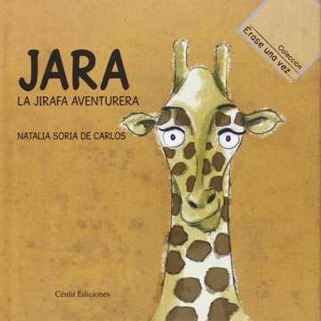 Jara: la jirafa aventurera