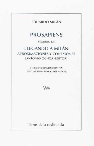 Prosapiens seguido de Llegando a Miln, aproximaciones y conexiones