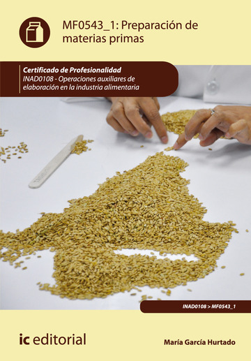 Preparacin de materias primas. inad0108 - operaciones auxiliares de elaboracin en la industria alimentaria