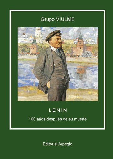 Lenin ; 100 Aos Despues De Su Muerte