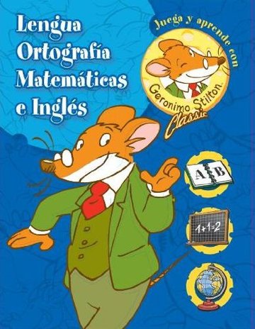 Lengua ortografa / matemticas  ingles. Juega y aprende Con Gernimo Stilton Classic