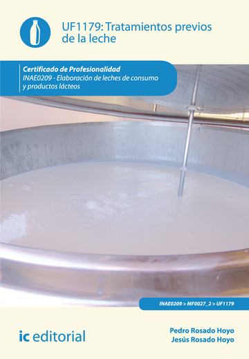 Tratamientos previos de la leche. inae0209 - elaboracin de leches de consumo y productos lcteos