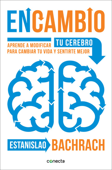 EnCambio. Aprende a modificar tu cerebro para cambiar tu vida y sentirte mejor