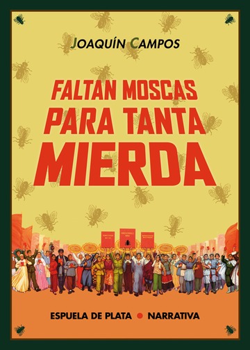 Faltan moscas para tanta mierda 