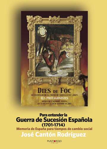 Para entender La Guerra de Sucesin Espaola (1701-1714)