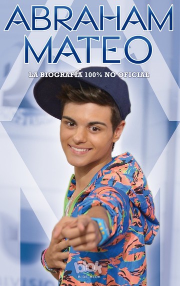 Abraham Mateo. La biografa 100% no oficial
