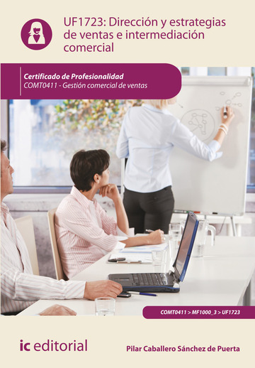 Direccin y estrategias de ventas e intermediacin comercial. comt0411 - gestin comercial de ventas