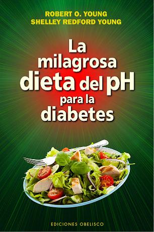 La Milagrosa Dieta Del Ph Para La Diabetesediciones Obelisco Editorial Tirant Lo Blanch