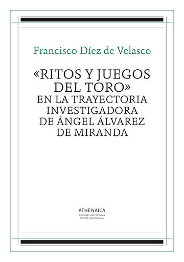 Ritos y juegos del toro en la trayectoria investigadora de ngel lvarez de Miranda