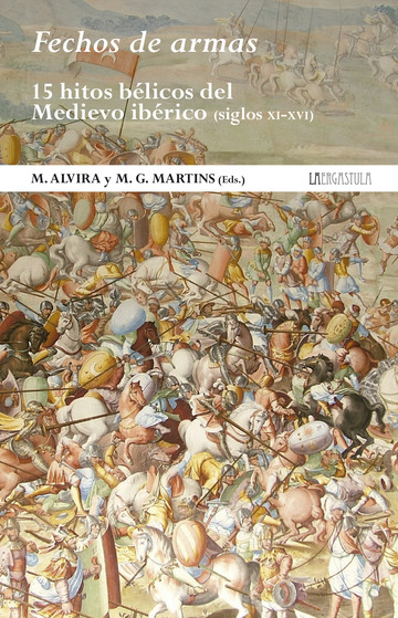 Fechos de armas: 15 hitos blicos del Medievo ibrico (siglos XI-XVI)