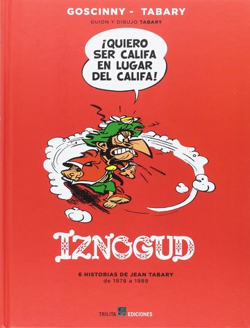 Iznogud integral 04. 6 historias de Jean Tabary de 1978 a 1989