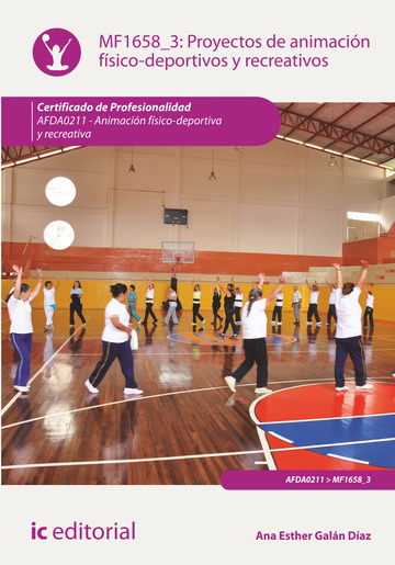 Proyectos de animacin fsico-deportivos y recreativos. afda0211 - animacin fsico-deportiva y recreativa