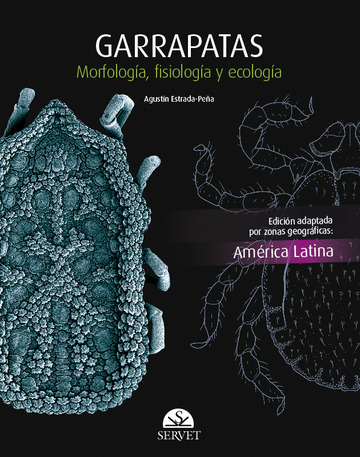 Garrapatas. Morfologa, fisiologa y ecologa. Edicin Amrica latina
