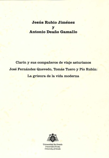 Clarn y sus compaeros de viaje asturianos Jos Fernndez Quevedo, Toms Tuero y Po Rubn: La grisura de la vida moderna