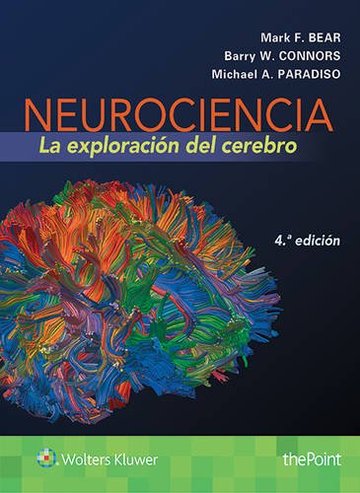 NEUROCIENCIA: LA EXPLORACIN DEL CEREBRO. 4 ED.