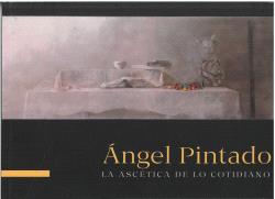 ngel pintado. la asctica de lo cotidiano