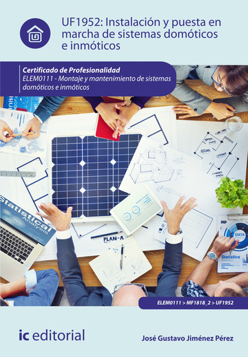 Instalacin y puesta en marcha de sistemas domticos e inmticos. elem0111 - montaje y mantenimiento de sistemas domticos e inmticos