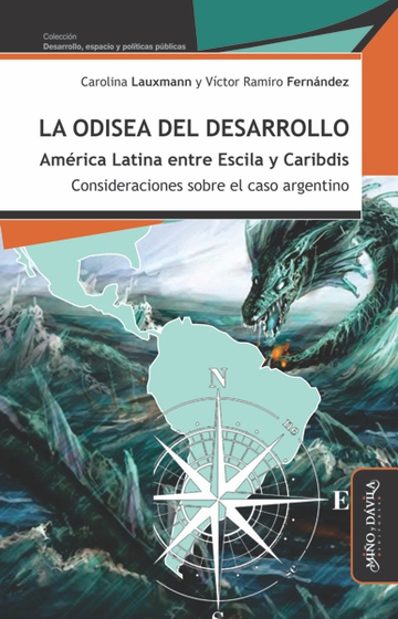 La odisea del desarrollo: Amrica Latina entre Escila y Caribdis
