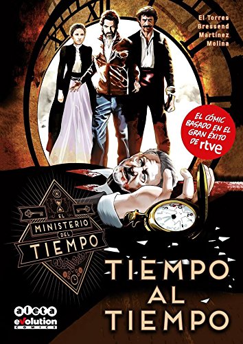 Tiempo al tiempo.  El Ministerio del Tiempo - Numero 1