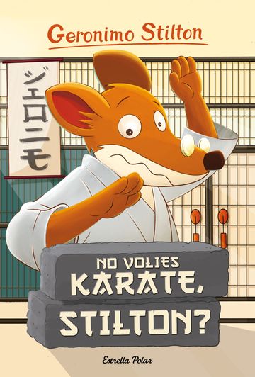 No volies karate, Stilton? (Geronimo Stilton 37)