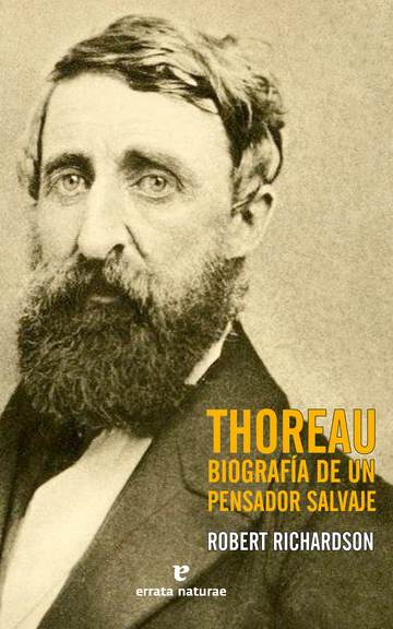 Thoreau: biografa de un pensador salvaje 