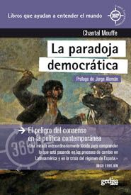 La paradoja democrtica El peligro del consenso en la poltica contempornea
